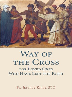 cover image of Way of the Cross for Loved Ones Who Have Left the Faith